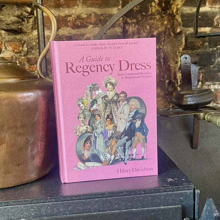 A Guide to Regency Dress by Hilary Davidson (HB)