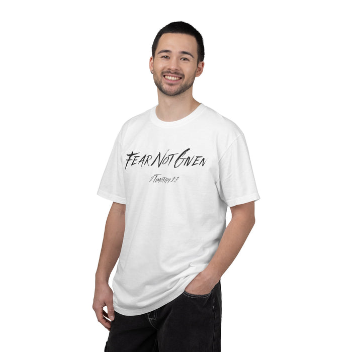 Fear Not Given 2 Timothy 1:7 Mens T-Shirt