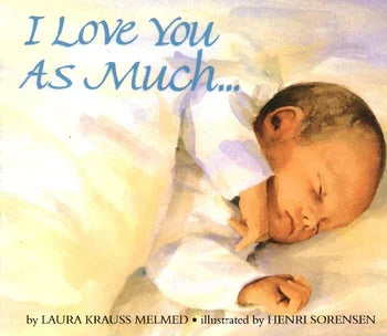 I Love You As Much... (Board Book)
