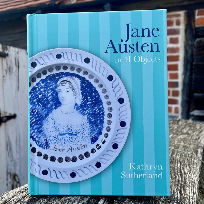 Jane Austen in 41 Objects, Kathryn Sutherland, HB