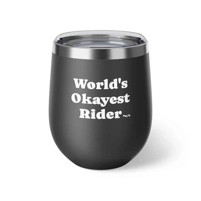 Okayest Rider Tumbler